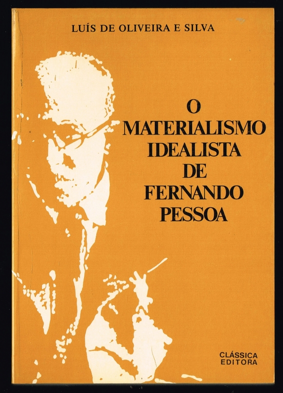 O MATERIALISMO IDEALISTA DE FERNANDO PESSOA